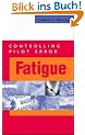 Controlling Pilot Error: Fatigue