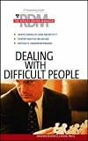 Dealing With Difficult People (The Results Driven Manager Series)