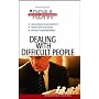 Dealing With Difficult People (The Results Driven Manager Series)