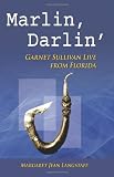 Marlin, Darlin : Garnet Sullivan Live from Florida #1