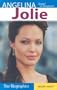 Angelina Jolie: Angel in Disguise (Snap Books: Star Biographies)