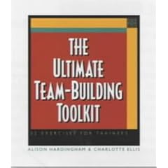 The Ultimate Team-Building Toolkit: 32 Exercises for Trainers