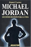 Michael Jordan, lecciones de éxito para la vida (SUPERACIÓN PERSONAL) (Spanish Edition)
