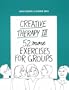 Creative Therapy III: 52 More Exercises for Groups