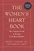  : The Women's Heart Book: The Complete Guide to Keeping Your Heart Healthy (Revised and Updated)