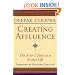 Creating Affluence: The A-to-Z Steps to a Richer Life: The A-to-Z Guide to a Richer Life (Chopra, Deepak)