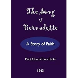 The Song of Bernandette - Part One