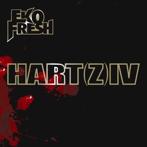 Eko Fresh - Hart(z) IV - Zortam Music