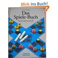 Das Spiele-Buch. Brett- und Legespiele aus aller Welt. Herkunft, Regeln und Geschichte