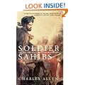 Soldier Sahibs: The Men Who Made the North-West Frontier