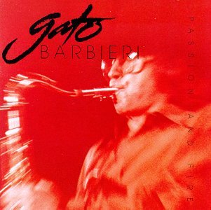Gato Barbieri - Fire and Passion - Zortam Music