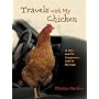 Travels with My Chicken: A Man and His Companion Take to the Road