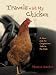 Books : Travels with My Chicken: A Man and His Companion Take to the Road