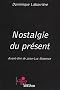 Nostalgie du pr�sent
