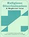 Religious Discrimination: A Neglected Issue