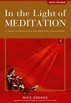 In the Light of Meditation: A Guide to Meditation and Spiritual Development