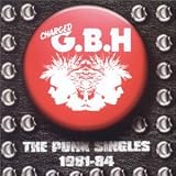 GBH -  The Punk Singles 1981-84