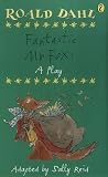 Fantastic Mr. Fox: A Play (Puffin Story Books) Roald Dahl