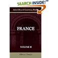 France: Volume 2: Book III - The Parliamentary System; Book IV -... by John Edward Courtenay Bodley
