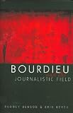 Bourdieu And The Journalistic Field