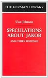Speculations About Jakob and Other Writings (German Library) Speculations About Jakob and Other Writings (German Library)