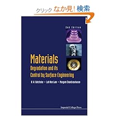 【クリックでお店のこの商品のページへ】Materials: Degradation and Its Control by Surface Engineering: Andrew W. Batchelor, Loh Nee Lam, Margam Chandrasekaran: 洋書
