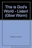 This is God's world - listen!