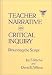 Books : Teacher Narrative As Critical Inquiry: Rewriting the Script (Practitioner Inquiry Series)