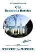 A Guide to Collecting Old Bermuda Bottles