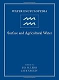 Water Encyclopedia, Surface and Agricultural Water (Volume 3)