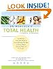 Dr. Mercola's Total Health Program: The Proven Plan to Prevent Disease and Premature Aging, Optimize Weight and Live Longer