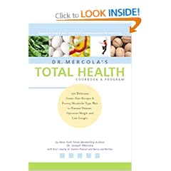 Dr. Mercola's Total Health Cookbook & Program: 150 Delicious Grain-Free Recipes & Proven Metabolic Type Plan to Prevent Disease and Optimize Weight
