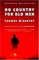 No Country for Old Men by Cormac McCarthy