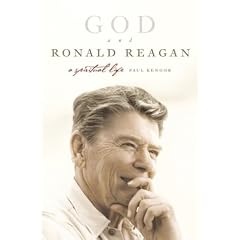 God and Ronald Reagan: A Spiritual Life