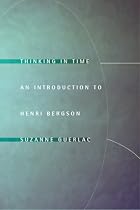 Thinking in Time: An Introduction to Henri Bergson