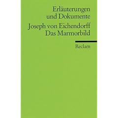 Das Marmorbild. Erl�uterungen und Dokumente