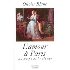 L'amour � Paris , au temps de Louis XVI