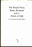 The Royal Navy, rum, rumour and a pinch of salt