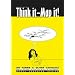 Think it, Map It!: How Schools Use Mapping to Transform Teaching and Learning (Model Learning)