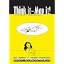 Think It, Map It!: How Schools Use Mapping to Transform Teaching and Learning (Model Learning)