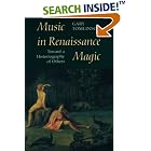 Click here to buy Music in Renaissance Magic: Toward a Historiography of Others by  Gary Tomlinson.