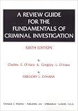 A Review Guide for the Fundamentals of Criminal Investigation