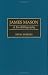 James Mason: A Bio-Bibliography (Bio-Bibliographies in the Performing Arts)