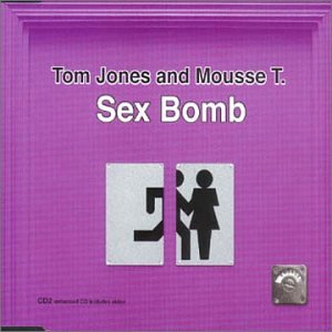 Mousse T. & Tom Jones - Sexbomb (Single) [IMPORT] - Zortam Music