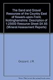 The sand and gravel resources of the country east of Newark upon Trent, Nottinghamshire : description of 1:25000 resource sheet SK 85
