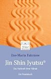 Jin Shin Jyutsu: Die Heilkraft Ihrer H�nde Ein Praxisbuch