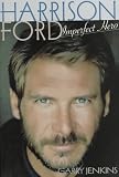 Harrison Ford: Imperfect Hero
