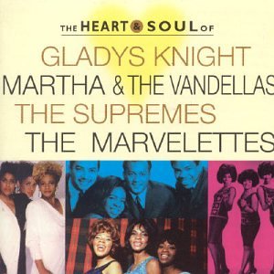 CD-Charts  Search : Heart and Soul: Gladys Night, Supremes, Marvelettes