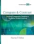 Compare & Contrast: Teaching Comparative Thinking to Strengthen Student Learning (Strategic Teacher PLC Guides)