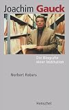 Produkt-Bild: Joachim Gauck. Die Biografie einer Institution.